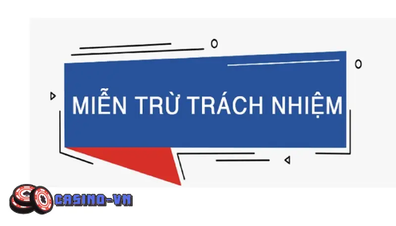 Miễn trừ trách nhiệm casinovn casinovn