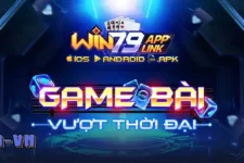 WIN79 – Game Bài Đẳng Cấp Vượt Thời Đại – Link Android/IOS